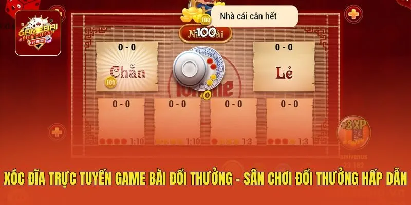 Xóc đĩa trực tuyến game bài đổi thưởng - sân chơi đổi thưởng hấp dẫn